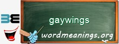 WordMeaning blackboard for gaywings